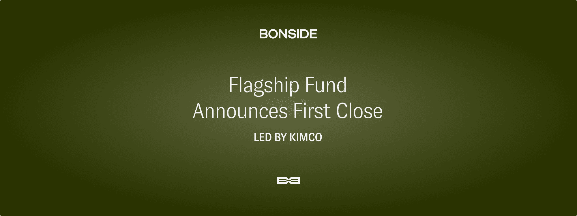 Header image for Bonside Announces Initial Close of Flagship Fund